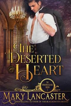 portada The Deserted Heart: Unmarriageable Series