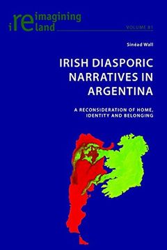 portada Irish Diasporic Narratives in Argentina: A Reconsideration of Home, Identity and Belonging (en Inglés)