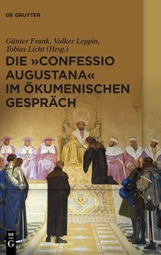 portada Die "Confessio Augustana" Im Ökumenischen Gespräch (in German)