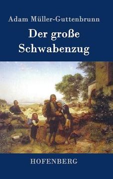portada Der große Schwabenzug: Roman (en Alemán)