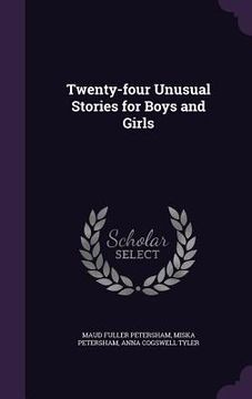 portada Twenty-four Unusual Stories for Boys and Girls (en Inglés)