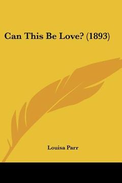 portada can this be love? (1893) (en Inglés)