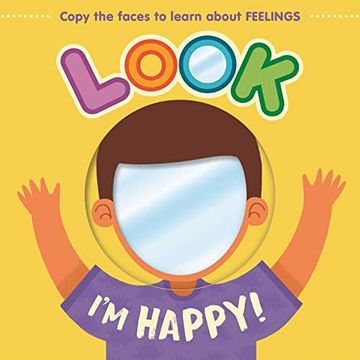 portada Look i'm Happy! Learn About Feelings With This Mirror Board Book (en Inglés)