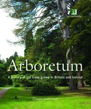 portada Arboretum: A History of the Trees Grown in Britain and Ireland