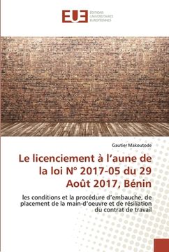 portada Le licenciement à l'aune de la loi N° 2017-05 du 29 Août 2017, Bénin (en Francés)