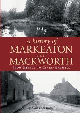 portada A History of Markeaton and Mackworth: From Mearca to Clark-Maxwell