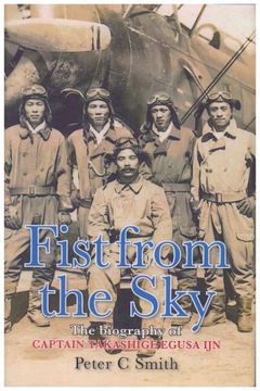 portada Fist from the Sky: The Story of Captain Takashige Egusa, the Imperial Japanese Navy's Most Illustrious Dive-Bomber Pilot