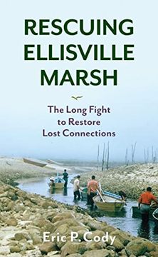 portada Rescuing Ellisville Marsh: The Long Fight to Restore Lost Connections (en Inglés)