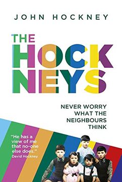 portada The Hockneys: Never Worry What the Neighbours Think (in English)