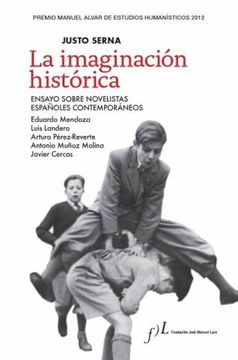 portada La imaginación histórica: ensayo sobre novelistas españoles contemporáneos