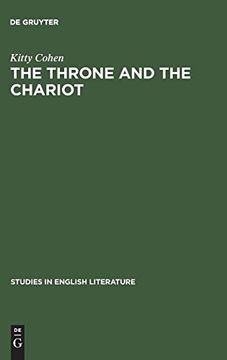 portada The Throne and the Chariot (Studies in English Literature) (en Inglés)