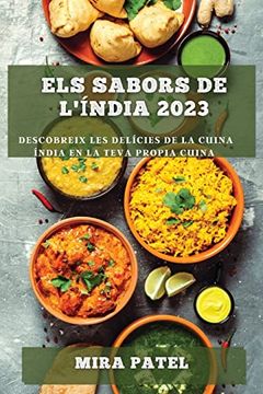portada Els Sabors de L'índia 2023: Descobreix les Delícies de la Cuina Índia en la Teva Propia Cuina (en Catalá)