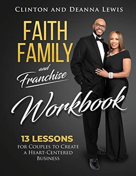 portada Faith; Family; And Franchise Workbook: 13 Lessons for Couples to Create a Heart-Centered Business (in English)