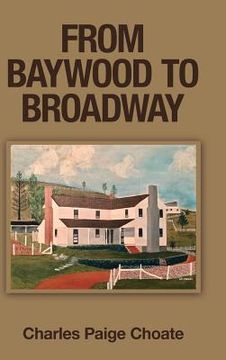 portada From Baywood to Broadway (en Inglés)