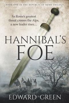 portada Hannibal's Foe: Book 1 in the Republic of Rome Trilogy (en Inglés)