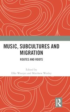 portada Music, Subcultures and Migration (en Inglés)