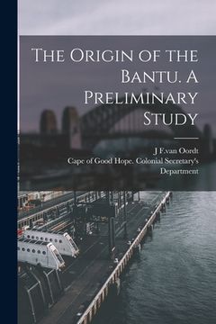 portada The Origin of the Bantu. A Preliminary Study (in English)