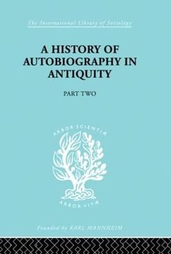 portada A History of Autobiography in Antiquity (International Library of Sociology)