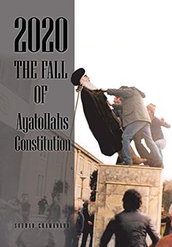 portada 2020 the Fall of Ayatollahs Constitution (en Inglés)