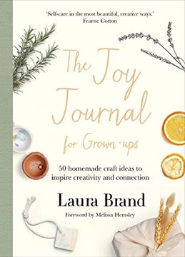 portada The Joy Journal for Grown-Ups: 50 Homemade Craft Ideas to Inspire Creativity and Connection (en Inglés)