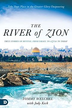 portada The River of Zion: True Stories of Revival: From Israel to Azusa to Today 