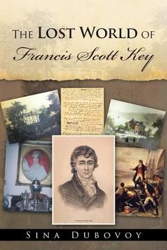 portada The Lost World of Francis Scott Key (en Inglés)