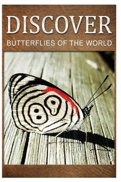 portada Butterflies Of The World - Discover: Early reader's wildlife photography book (in English)
