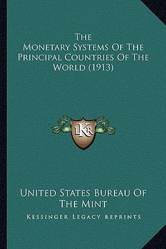 portada the monetary systems of the principal countries of the world (1913)