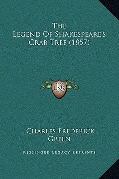 portada the legend of shakespeare's crab tree (1857) (en Inglés)