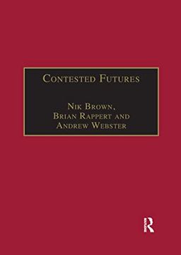 portada Contested Futures: A Sociology of Prospective Techno-Science (en Inglés)
