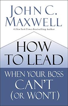 portada How to Lead When Your Boss Can't (or Won't) (en Inglés)