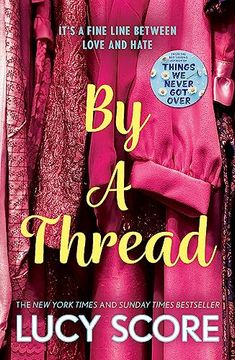 portada By a Thread: The Must-Read Workplace Romantic Comedy From the Bestselling Author of Things we Never got Over