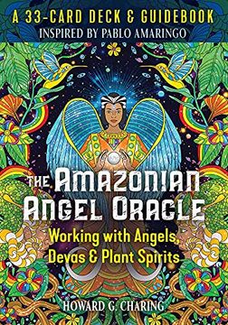 portada The Amazonian Angel Oracle: Working With Angels, Devas, and Plant Spirits (en Inglés)