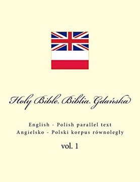 portada Holy Bible. Biblia: English - Polish Parallel Text. Angielsko - Polski Korpus Równoległy (en Inglés)