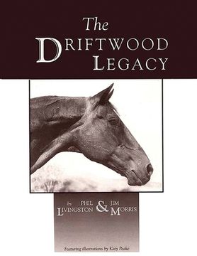 portada The Driftwood Legacy: A Great Usin' Horse and Sire of Usin' Horses (in English)