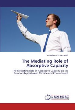 portada The Mediating Role of Absorptive Capacity: The Mediating Role of Absorptive Capacity on the Relationship between Climate and Commitment