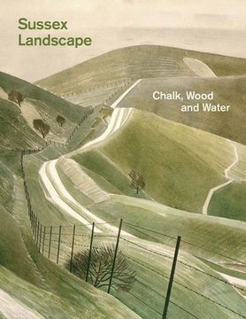 portada Sussex Landscape – Chalk, Wood and Water 