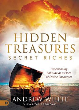 portada Hidden Treasures, Secret Riches: Experiencing Solitude as a Place of Divine Encounter 