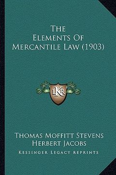 portada the elements of mercantile law (1903) (en Inglés)