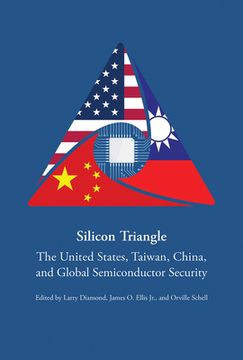 portada Silicon Triangle: The United States, Taiwan, China, and Global Semiconductor Security (in English)