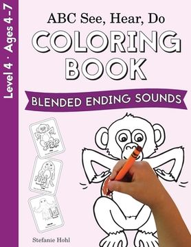 portada ABC See, Hear, Do Level 4: Coloring Book, Blended Ending Sounds
