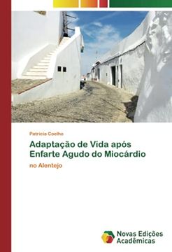 portada Adaptação de Vida Após Enfarte Agudo do Miocárdio: No Alentejo (en Portugués)
