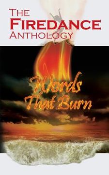 portada The Firedance Anthology: Words That Burn (en Inglés)