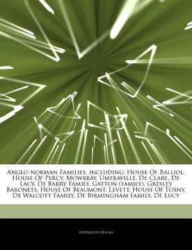 portada Articles on Anglo-Norman Families, Including: House of Balliol, House of Percy, Mowbray, Umfraville, de Clare, de Lacy, de Barry Family, Gatton (Famil 