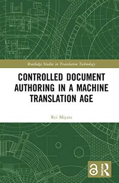 portada Controlled Document Authoring in a Machine Translation age (Routledge Studies in Translation Technology) 