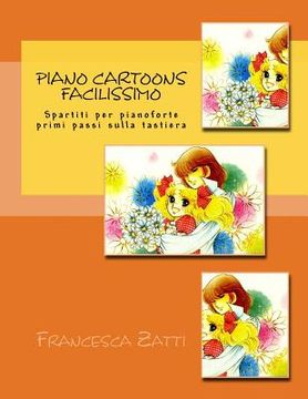 portada Piano cartoons facilissimo: Spartiti per pianoforte (en Italiano)