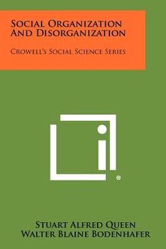 portada social organization and disorganization: crowell's social science series (en Inglés)