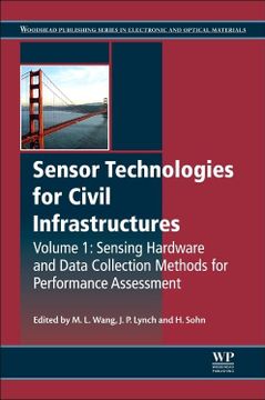 portada Sensor Technologies for Civil Infrastructures, Volume 1: Sensing Hardware and Data Collection Methods for Performance Assessment (Woodhead Publishing Series in Civil and Structural Engineering) (in English)