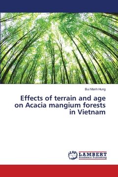 portada Effects of terrain and age on Acacia mangium forests in Vietnam (en Inglés)