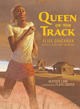 portada Queen of the Track: Alice Coachman, Olympic High-Jump Champion (en Inglés)
